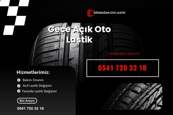 Gece Açık Oto Lastik